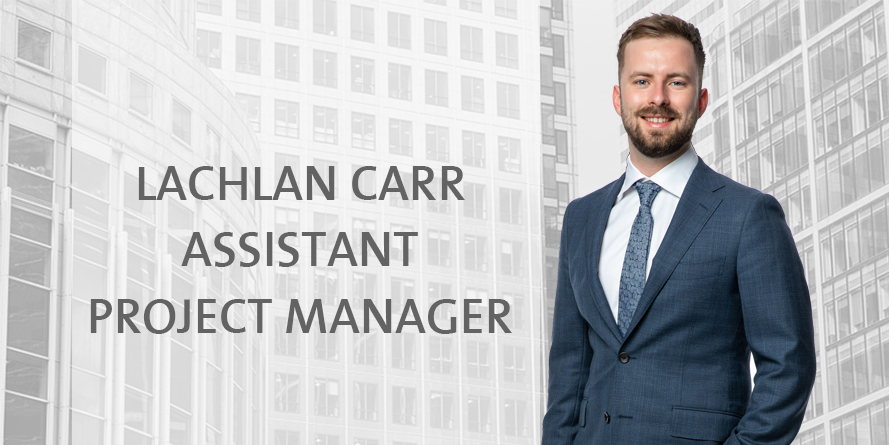 Lachlan Carr Assistant Project Manager 